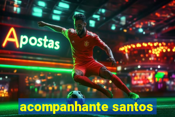 acompanhante santos